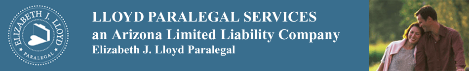  Lloyd Paralegal Services an Arizona Limited Liability Company Eliezabeth J. Lloyd Paralegal proprietor